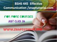 BSHS 445  Effective Communication / snaptutorial.com