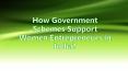 How Government Schemes Support Women Entrepreneurs in India? PowerPoint PPT Presentation