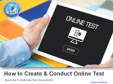 Easiest way to create or conduct online test anytime