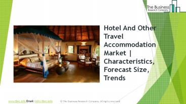 Hotel And Other Travel Accommodation Global Market Report 2019