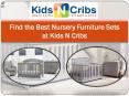 Find the Best Nursery Furniture Sets at Kids N Cribs PowerPoint PPT Presentation
