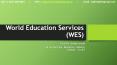 World Education Services (WES) Canada (1) PowerPoint PPT Presentation