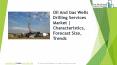 Oil And Gas Wells Drilling Services Global Market Report 2019 PowerPoint PPT Presentation