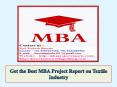 Get the Best MBA Project Report on Textile Industry PowerPoint PPT Presentation