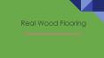 Real Wood Flooring PowerPoint PPT Presentation