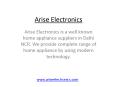 Arise Electronics – Home appliance manufacturers in Delhi PowerPoint PPT Presentation