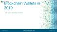 Blockchain Wallets in 2019 PowerPoint PPT Presentation
