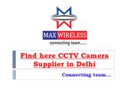 Find here CCTV Camera Supplier in Delhi – Maxxwireless