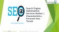 Global Search Engine Optimization Services Market | Characteristics, Forecast Size, Trends PowerPoint PPT Presentation