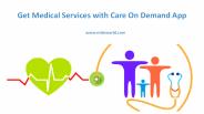 Get Care On Demand App for Medical Services