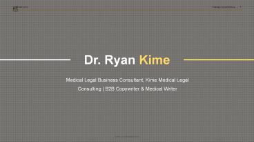 Ryan J. Kime, MD - Medical Legal Business Consultant