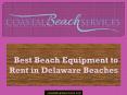Best beach equipment to rent in Delaware beaches (1)