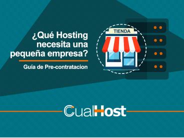 Cuál es el Mejor Hosting para una Pequeña Empresa