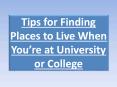 Tips for Finding Places to Live When You’re at University or College PowerPoint PPT Presentation