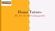 Home Tutors- The key for increasing grades