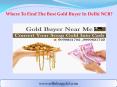 where to find the best gold buyer in Delhi NCR