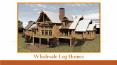 Wholesale Log Homes Packages - All That You Need To Know PowerPoint PPT Presentation