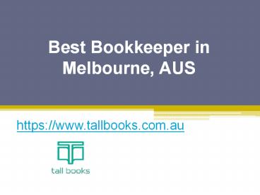 Bookkeeping South Yarra and Melbourne - www.tallbooks.com.au