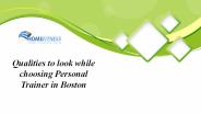 Qualities to look while choosing Personal Trainer in Boston