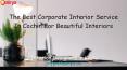 The Best Corporate Interior Service in Cochin for Beautiful Interiors PowerPoint PPT Presentation
