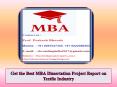 Get the Best MBA Dissertation Project Report on Textile Industry PowerPoint PPT Presentation