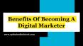 Benefits Of Becoming A Digital Marketer With Digital Marketing Courses- Optimized Infotech PowerPoint PPT Presentation