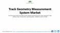 Track Geometry Measurements System Market Industry 2024 Growth, Size, Share, Trends Analysis and Forecast PowerPoint PPT Presentation