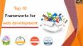 Top 10 Frameworks For Web Development PowerPoint PPT Presentation