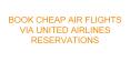 United Airlines Reservations-United Airlines Flight