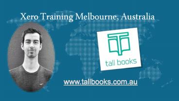 Xero Training Melbourne, Australia – www.tallbooks.com.au