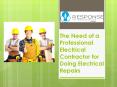 The Need of a Professional Electrical Contractor for Doing Electrical Repairs PowerPoint PPT Presentation