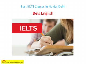 Best IELTS Classes in Noida, Delhi