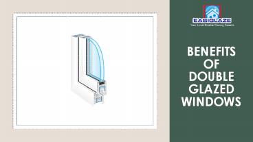 Benefits of Double Glazed Windows (1)