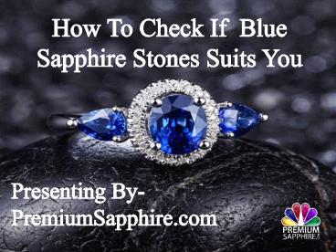 How To Check If Blue Sapphire Stones Suits You