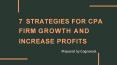 7 Strategies for CPA Firm Growth and Increase Profits PowerPoint PPT Presentation