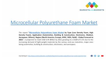 Microcellular Polyurethane Foam Market worth 6.95 Billion USD by 2021