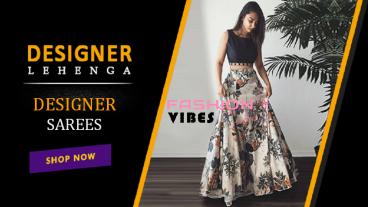 Exclusive range of lehenga, designer sarees, indowestern gown- fashionvibes.net