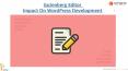 Gutenberg Editor Impact On WordPress Development (1) PowerPoint PPT Presentation