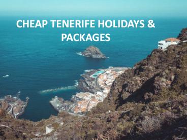 Cheap Tenerife Holidays and Packages