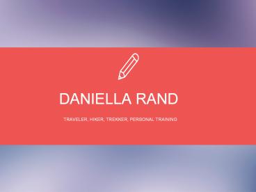 Daniella Rand (Financial Advisor) - Hiker and Trekker