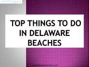 Top Things to Do in Delaware Beaches