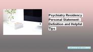 Psychiatry Residency Personal Statement: Definition and Helpful Tips