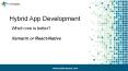 Xamarin or react-native...Which is a better hybrid app framework?