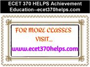 ECET 370 HELPS Achievement Education--ecet370helps.com