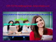 CIS 515 Something Great /newtonhelp.com