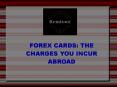 Forex cards the charges you incur abroad