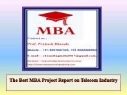 The Best MBA Project Report on Telecom Industry