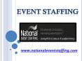 Event Staffing -  nationaleventstaffing.com PowerPoint PPT Presentation