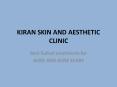 Kiran Skin and Aesthetic Clinic in Hyderabad PowerPoint PPT Presentation