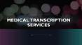 Medical Transcription Services PowerPoint PPT Presentation